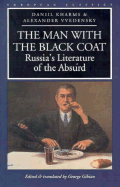 The Man with the Black Coat: Russia's Literature of the Absurd