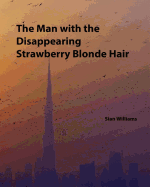 The Man with the Disappearing Strawberry Blonde Hair: A History of Craig Nixon and Life in the U.A.E