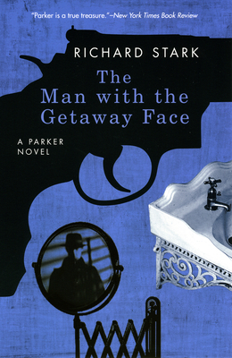 The Man with the Getaway Face - Stark, Richard