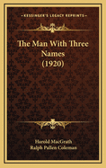 The Man with Three Names (1920)