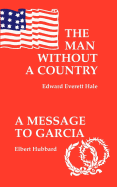 The Man Without a Country / A Message to Garcia