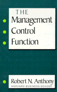 The Management Control Function - Anthony, Robert Newton