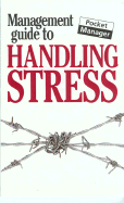 The Management Guide to Handling Stress