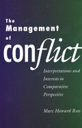 The Management of Conflict: Interpretations and Interests in Comparative Perspective