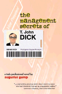 The Management Secrets of T. John Dick