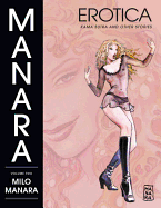 The Manara Erotica Volume 2: Kama Sutra and Other Stories