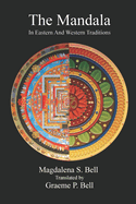 The Mandala: In Eastern and Western Traditions