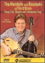 The Mandolin and Bouzouki of Tim O'Brien: Playing Celtic, Bluegrass and Contemporary Songs