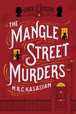 The Mangle Street Murders - Kasasian, M R C