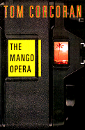 The Mango Opera - Corcoran, Tom