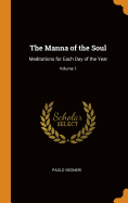 The Manna of the Soul: Meditations for Each Day of the Year; Volume 1