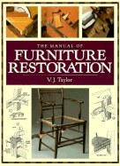 The Manual of Furniture Restoration - Taylor, V J