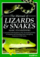 The Manual of Lizards & Snakes - Staniszewski, Marc