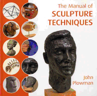 The Manual of Sculpting Techniques