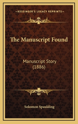 The Manuscript Found: Manuscript Story (1886) - Spaulding, Solomon