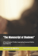 "The Manuscript of Shadows": A Psychological Thriller Inspired by Devanssh Mehta from Meerut