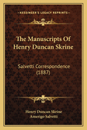 The Manuscripts of Henry Duncan Skrine: Salvetti Correspondence (1887)