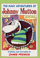 The Many Adventures of Johnny Mutton: Stories and Pictures - 