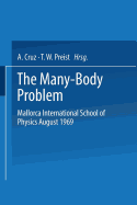 The Many-Body Problem: Mallorca International School of Physics August 1969