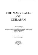 The Many Faces of Cuilapan: A Historical Digest of a Sixteenth-Century Dominican Monastery & Church Complex & Village, Oaxaca, Mexico