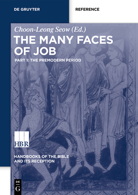 The Many Faces of Job: The Premodern Period - Seow, Choon-Leong (Editor)