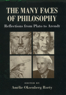 The Many Faces of Philosophy: Reflections from Plato to Arendt