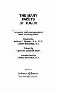 The Many Facets of Touch: The Foundation of Experience, Its Importance Through Life, with Initial Emphasis for Infants and Young Children
