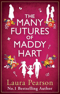 The Many Futures of Maddy Hart: BRAND NEW from the No.1 bestselling author of The Last List of Mabel Beaumont for 2025