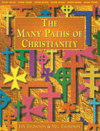 The many paths of Christianity - Thompson, Jan, and Thompson, M.R.