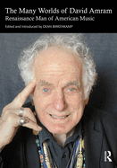 The Many Worlds of David Amram: Renaissance Man of American Music