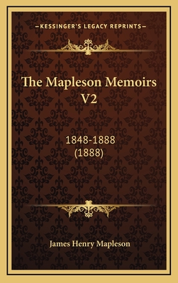 The Mapleson Memoirs V2: 1848-1888 (1888) - Mapleson, James Henry