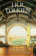 The Maps of Middle-earth: From NMenor and Beleriand to Wilderland and Middle-Earth