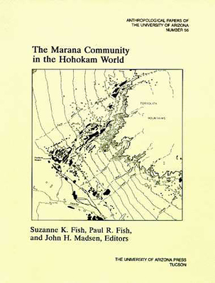 The Marana Community in the Hohokam World - Fish, Suzanne K (Editor)