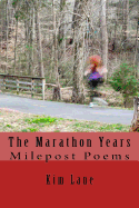 The Marathon Years: Milepost Poems