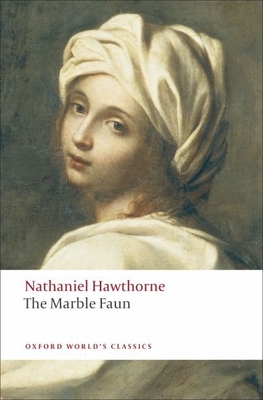 The Marble Faun - Hawthorne, Nathaniel, and Manning, Susan (Editor)