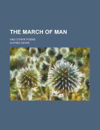 The March of Man and Other Poems