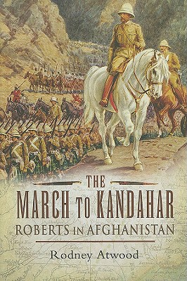 The March to Kandahar - Atwood, Rodney