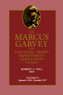 The Marcus Garvey and Universal Negro Improvement Association Papers, Vol. VI: September 1924-December 1927