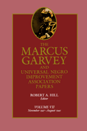 The Marcus Garvey and Universal Negro Improvement Association Papers, Vol. VII: November 1927-August 1940 Volume 7