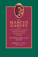 The Marcus Garvey and Universal Negro Improvement Association Papers, Volume XIII: The Caribbean Diaspora, 1921-1922volume 13