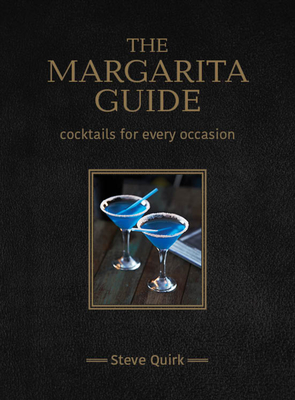 The Margarita Guide - Quirk, Steve