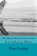 The Margo Bryant Chronicles: Caribbean Blue