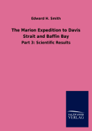 The Marion Expedition to Davis Strait and Baffin Bay