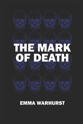 The Mark of Death - Powers, Rachael (Editor), and Warhurst, Emma