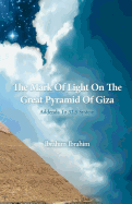 The Mark of Light on the Great Pyramid of Giza: Addenda to 32.5 System