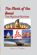 The Mark of the Beast The Mystical Number