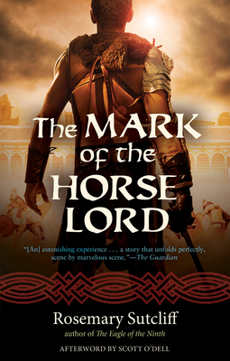 The Mark of the Horse Lord, 21 - Sutcliff, Rosemary, and O'Dell, Scott (Afterword by)