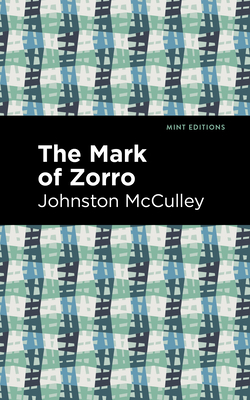 The Mark of Zorro - McCulley, Johnston, and Editions, Mint (Contributions by)