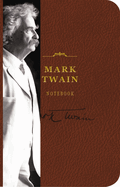 The Mark Twain Signature Notebook: An Inspiring Notebook for Curious Minds 1