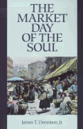 The Market Day of the Soul